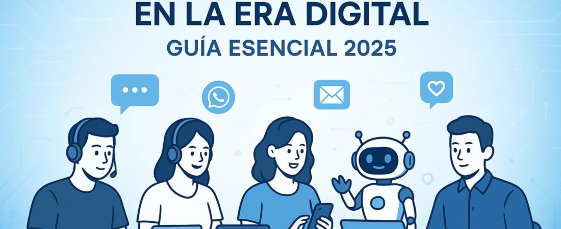La importancia de la atención al cliente en la era digital | Conecta Chava+