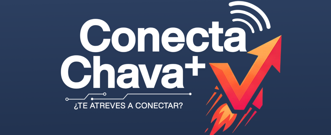 Conecta Chava+ VIRAL: ¿Te atreves a conectar?